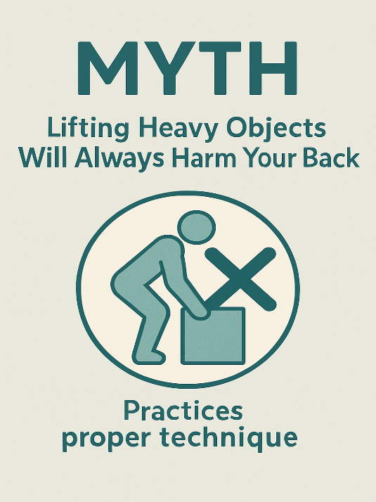 Myth_Lifting Heavy Objects Will Always Harm Your Back