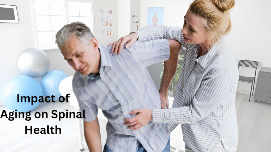 The Impact of Aging on Spinal Health